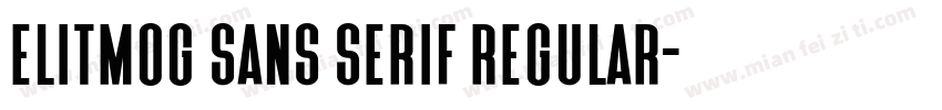 Elitmog Sans Serif Regular字体转换